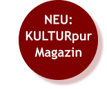 NEU:KULTURpurMagazin